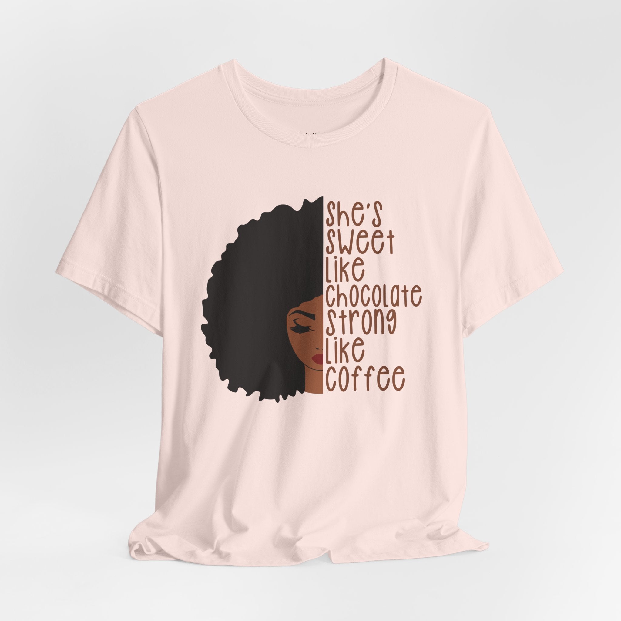 She's Sweet Like Chocolate Strong Like Coffee T-Shirt