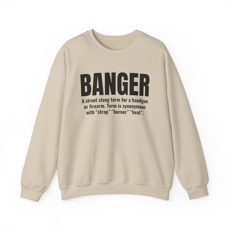 Banger — Street Slang Definition Sweatshirt