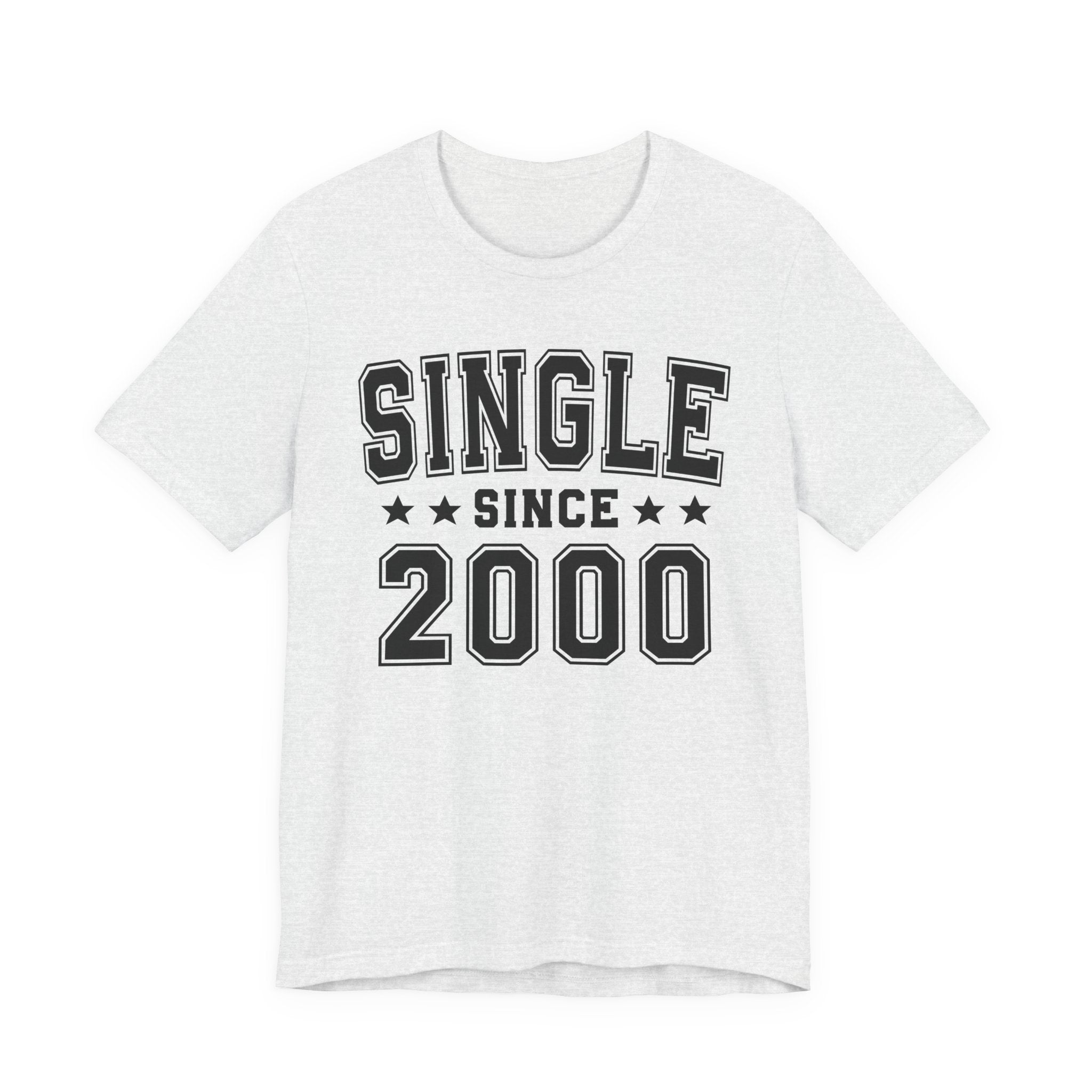 Single Since (Personalized Date) —  Funny Relationship Status T-shirt