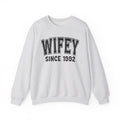 Wifey Personalization Sweatshirt - Add Your Special "Since Date"