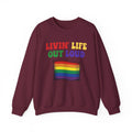 Livin' Life Out Loud - Rainbow Pride Flag Sweatshirt