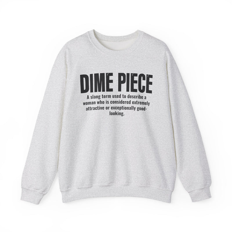 Dime Piece — Street Slang Definition Sweatshirt