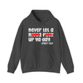 Never Let A Nigga Fuck Up Ya Day - Funny Weed Talk Hoodie