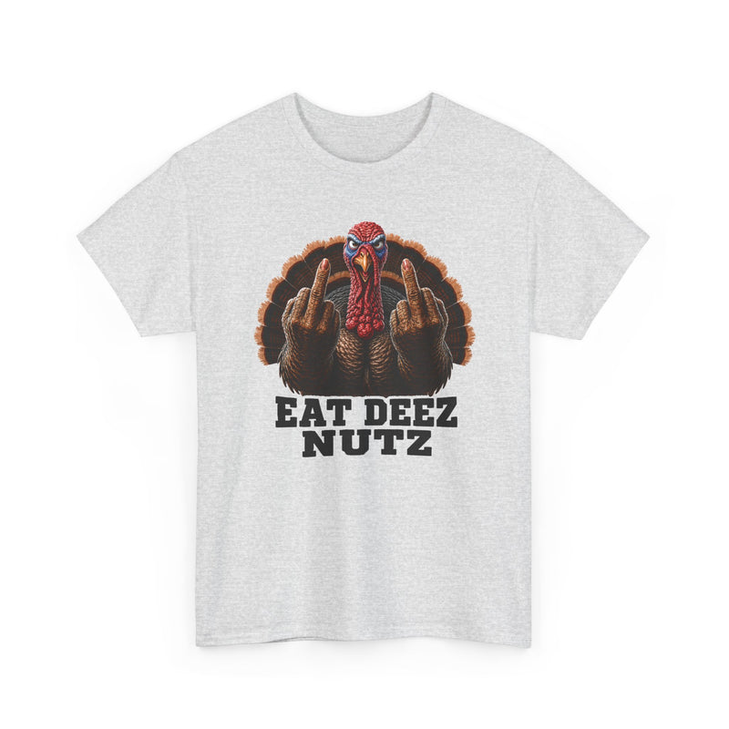 Turkey Eat Deez Nutz －Anti-Thanksgiving T-Shirt