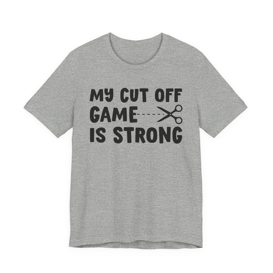heather gray t-shirt with MY CUTOFF GAME IS STRONG statement graphic, front flat-lay view.