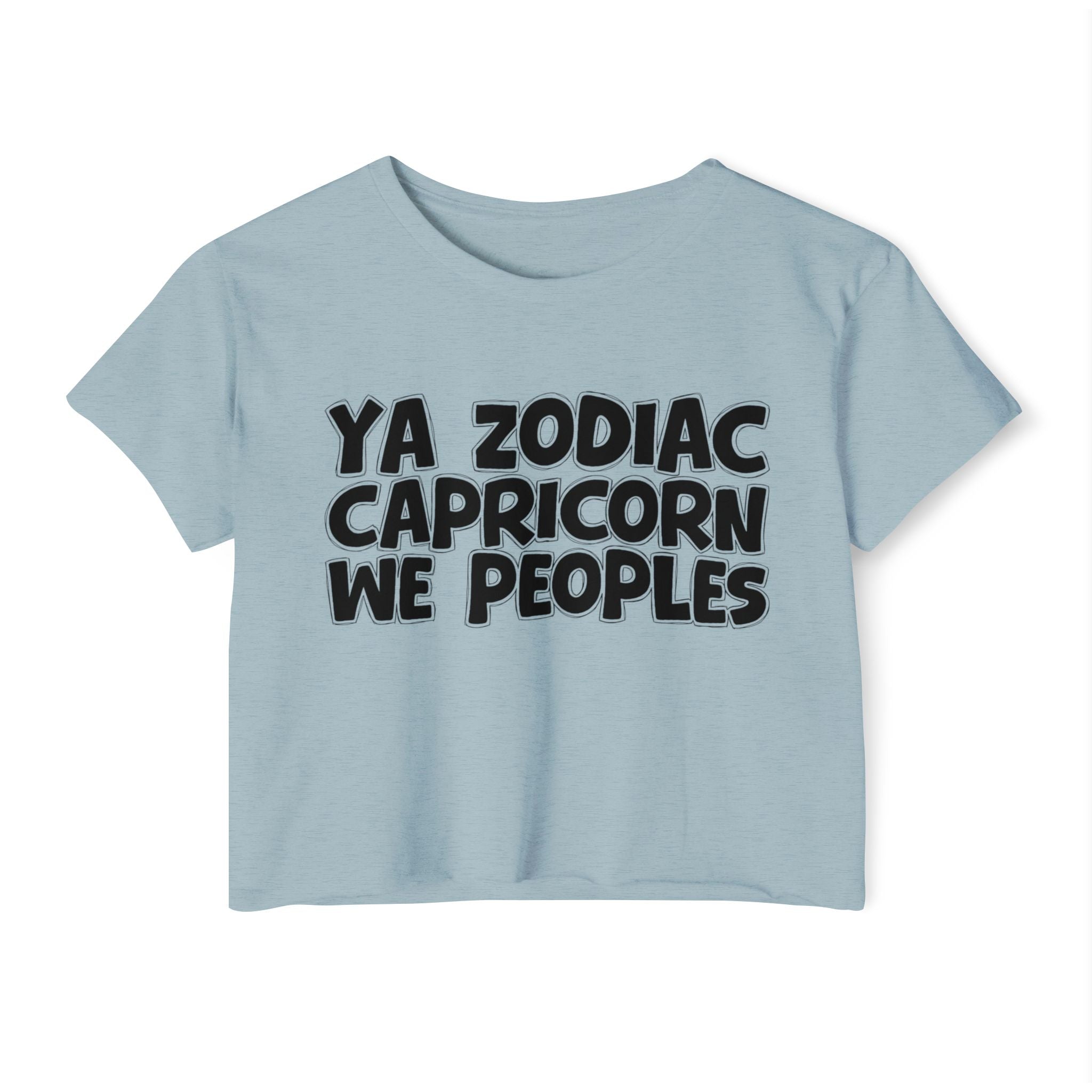 Ya Zodiac Capricorn We Peoples - Fun Zodiac Sign Crop Top