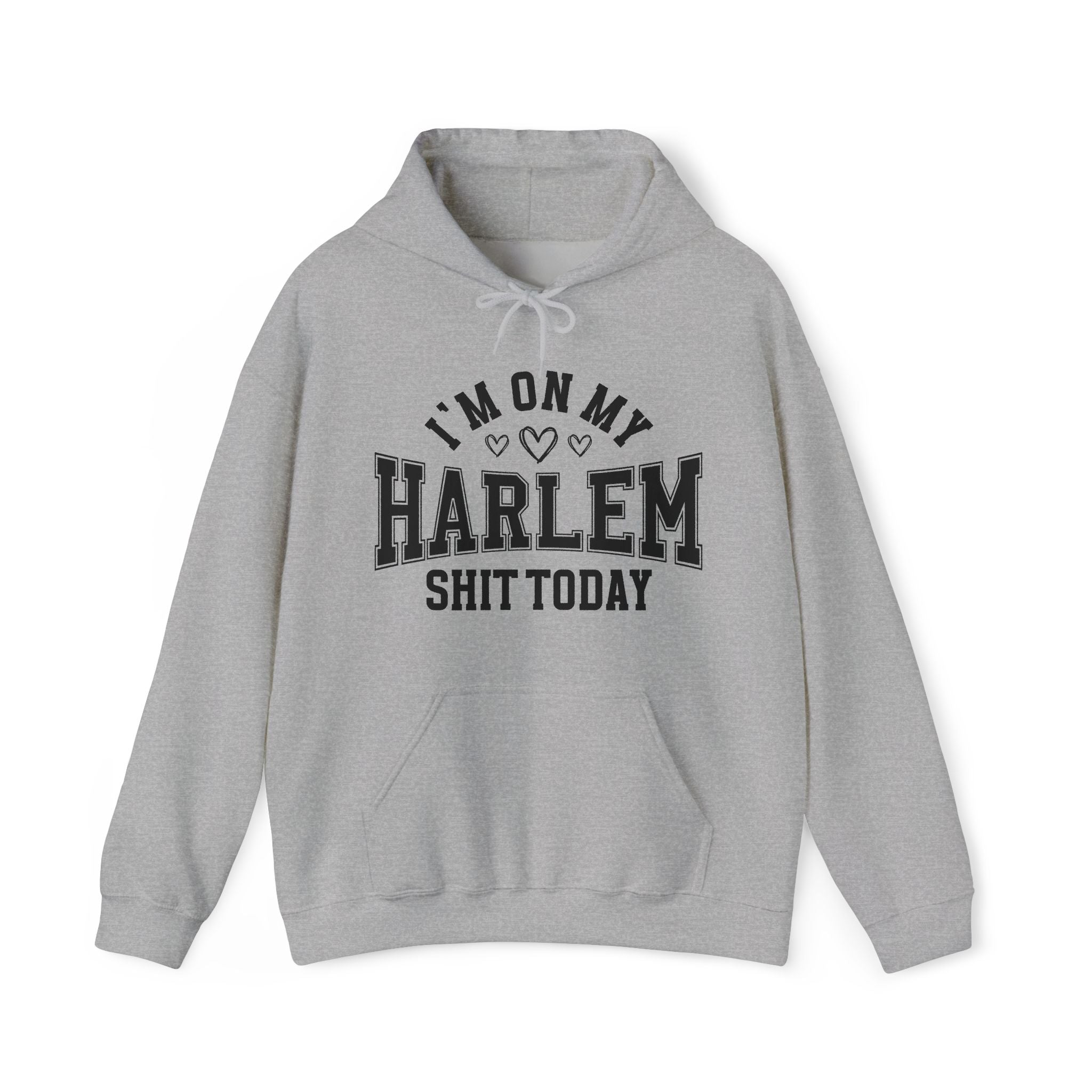 I'm On My Harlem Shit Today (Hearts) - Hoodie
