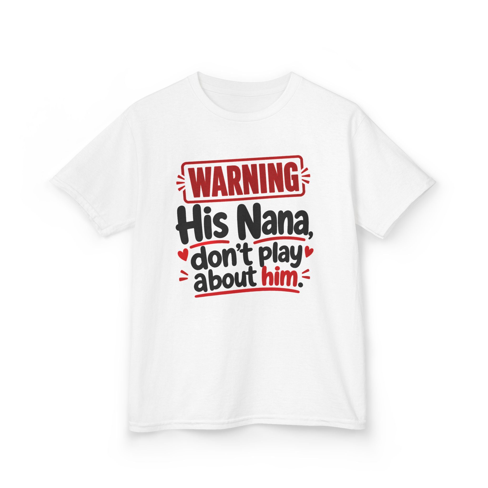 His Nana, Don't Play About Him — Youth Parent Child T-shirt