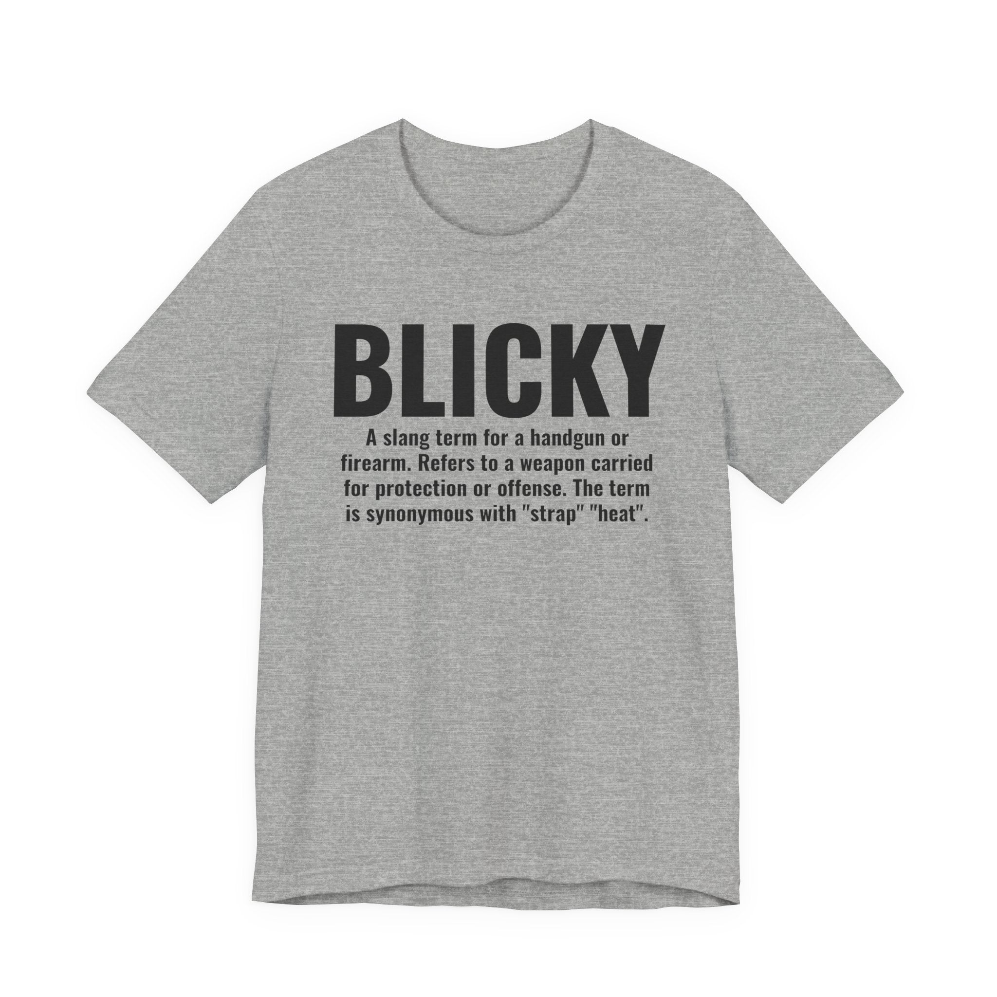 Blicky — Street Slang Definition T-Shirt