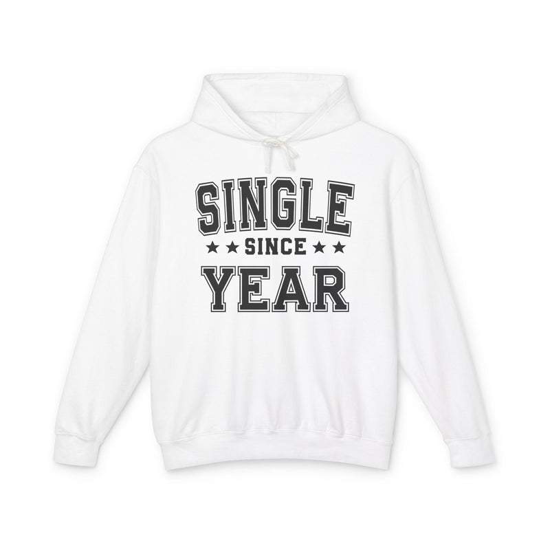 Single Since (Personalized Date) — Funny Relationship Milestone Hoodie
