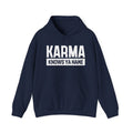 Karma Knows Ya Name Hoodie
