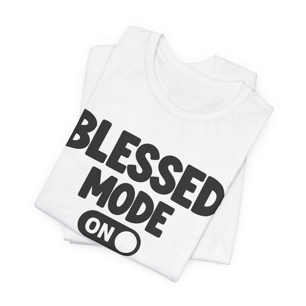 Praise Mode On — Motivational Positive Graphic Tee