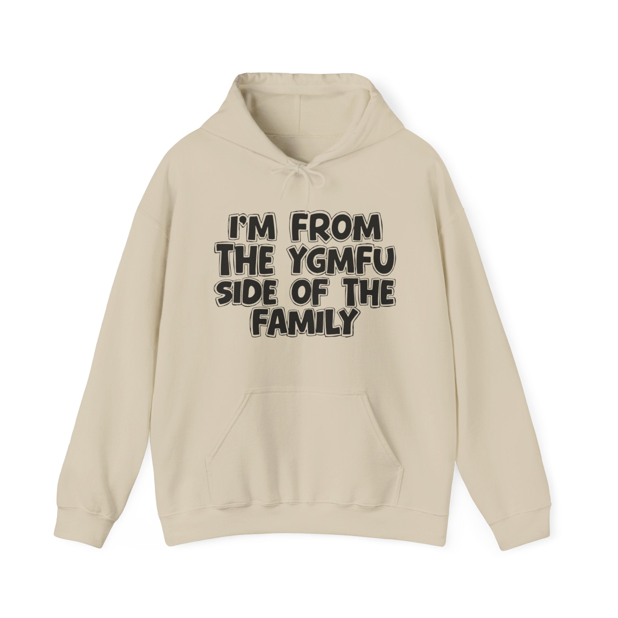 I'm From The YGMFU Side of the Family Hoodie – Humorous Family Pride Quote Hoodie