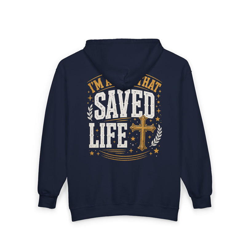 I'm About That Saved Life — LIfe Zip Hoodie