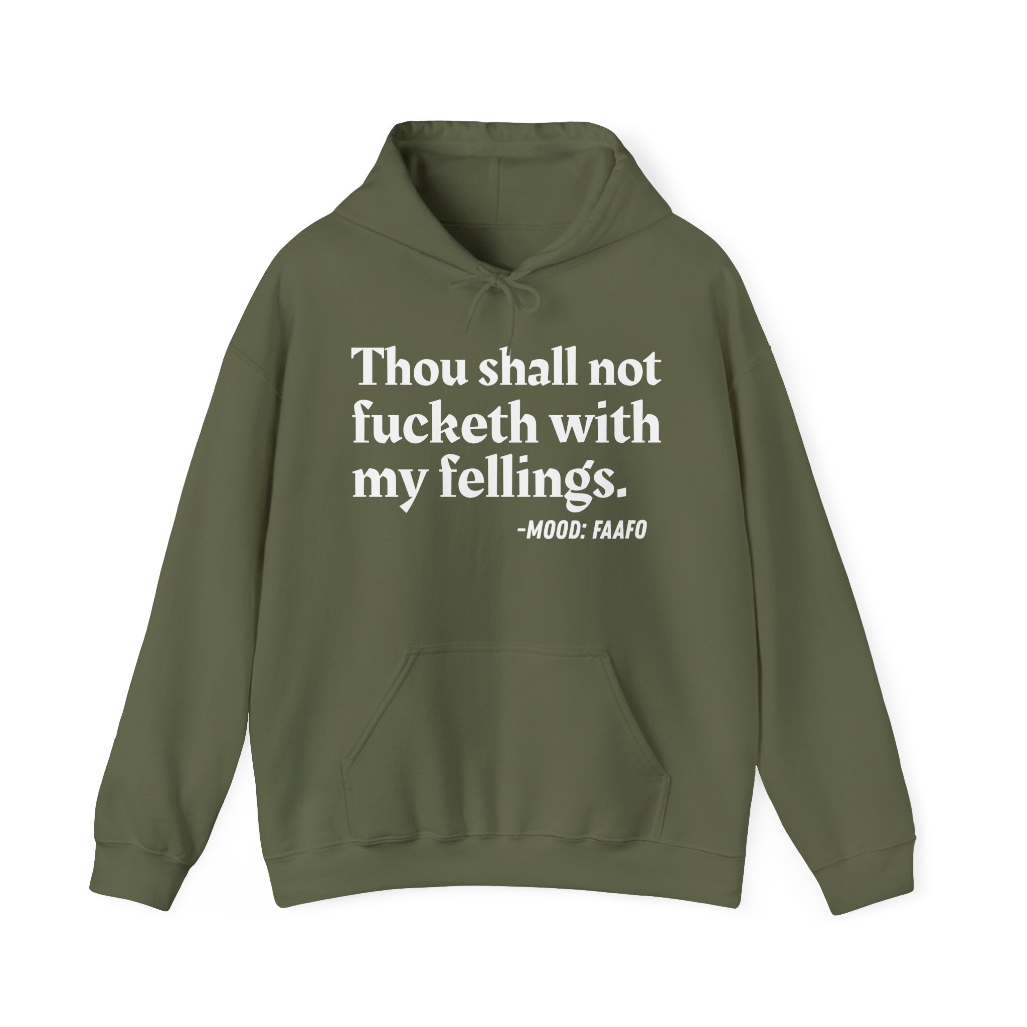 Thou Shall Not Fucketh With My Feelings — Money Mood Statement Hoodie