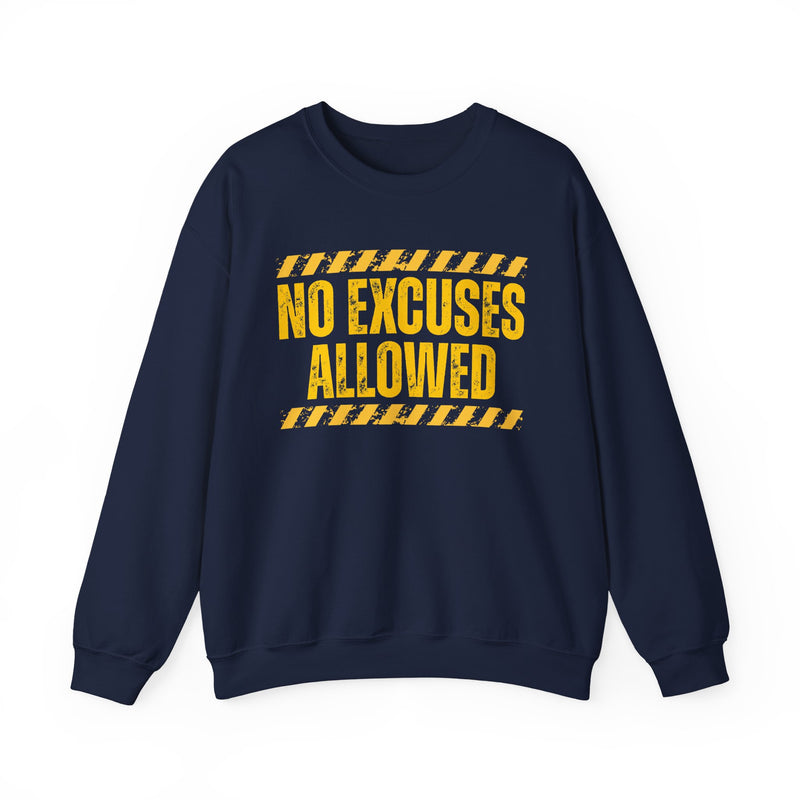 No Excuses Allowed - Sweatshirt
