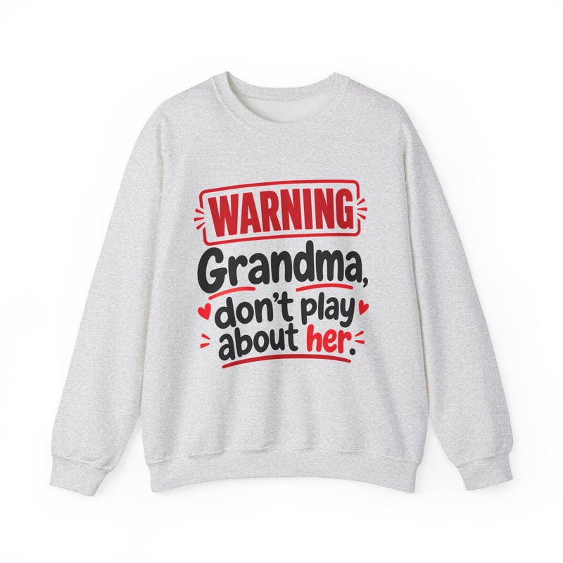 Grandma, Don't Play About Her — Funny Parent Child Sweatshirt