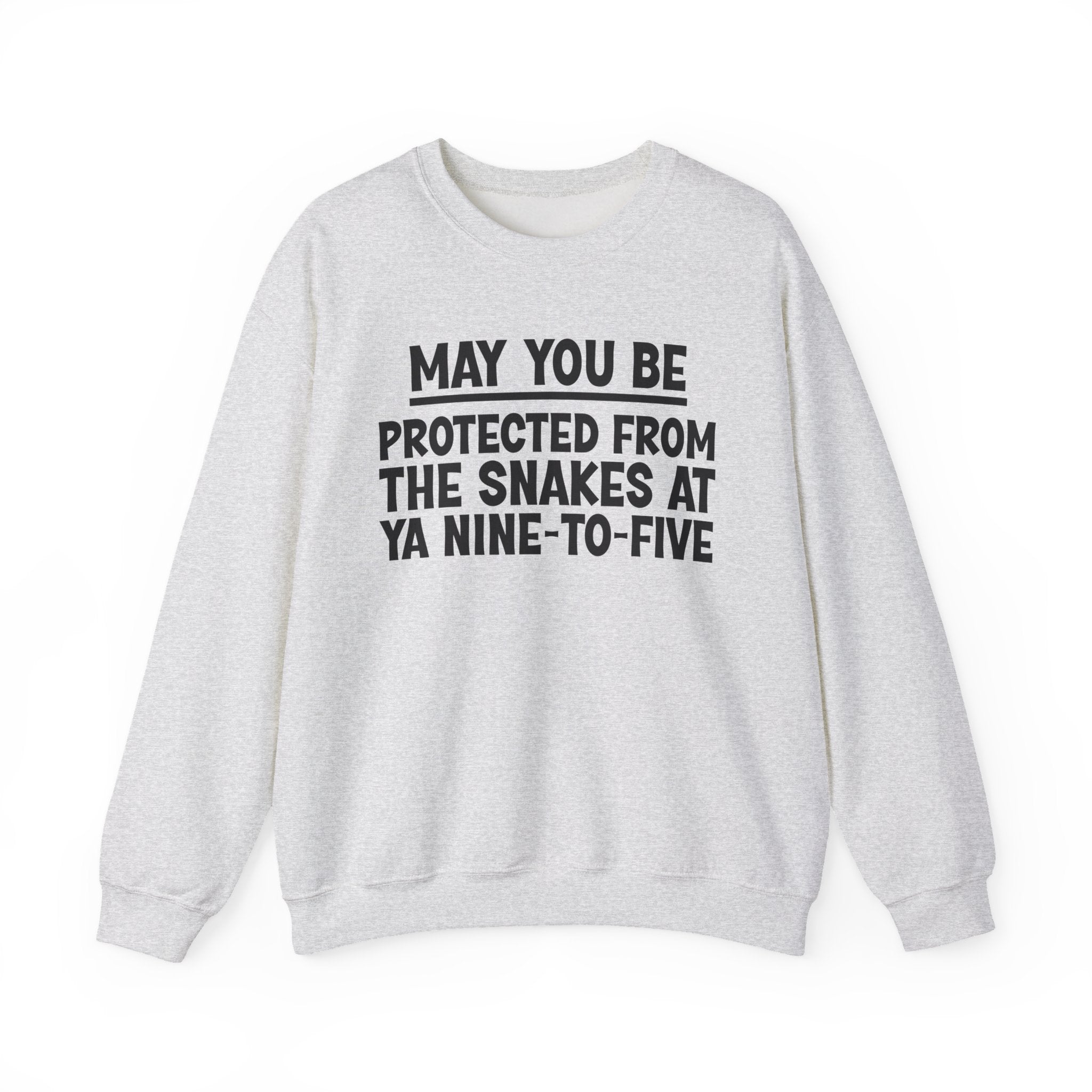 May You Be Protected From The Asskissers At Your 9To5 Funny Sarcastic Sweatshirt