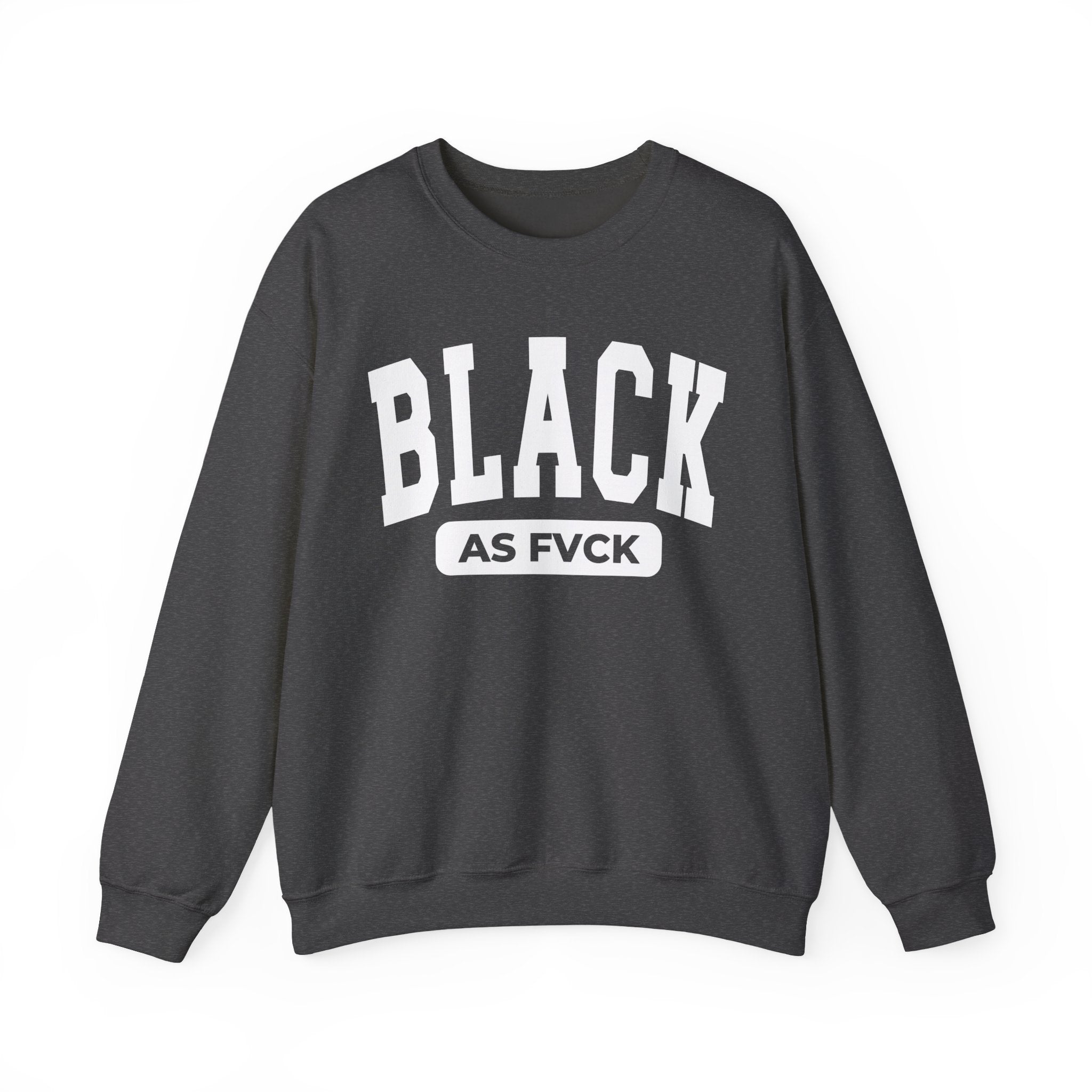 Black As Fvck Sweatshirt