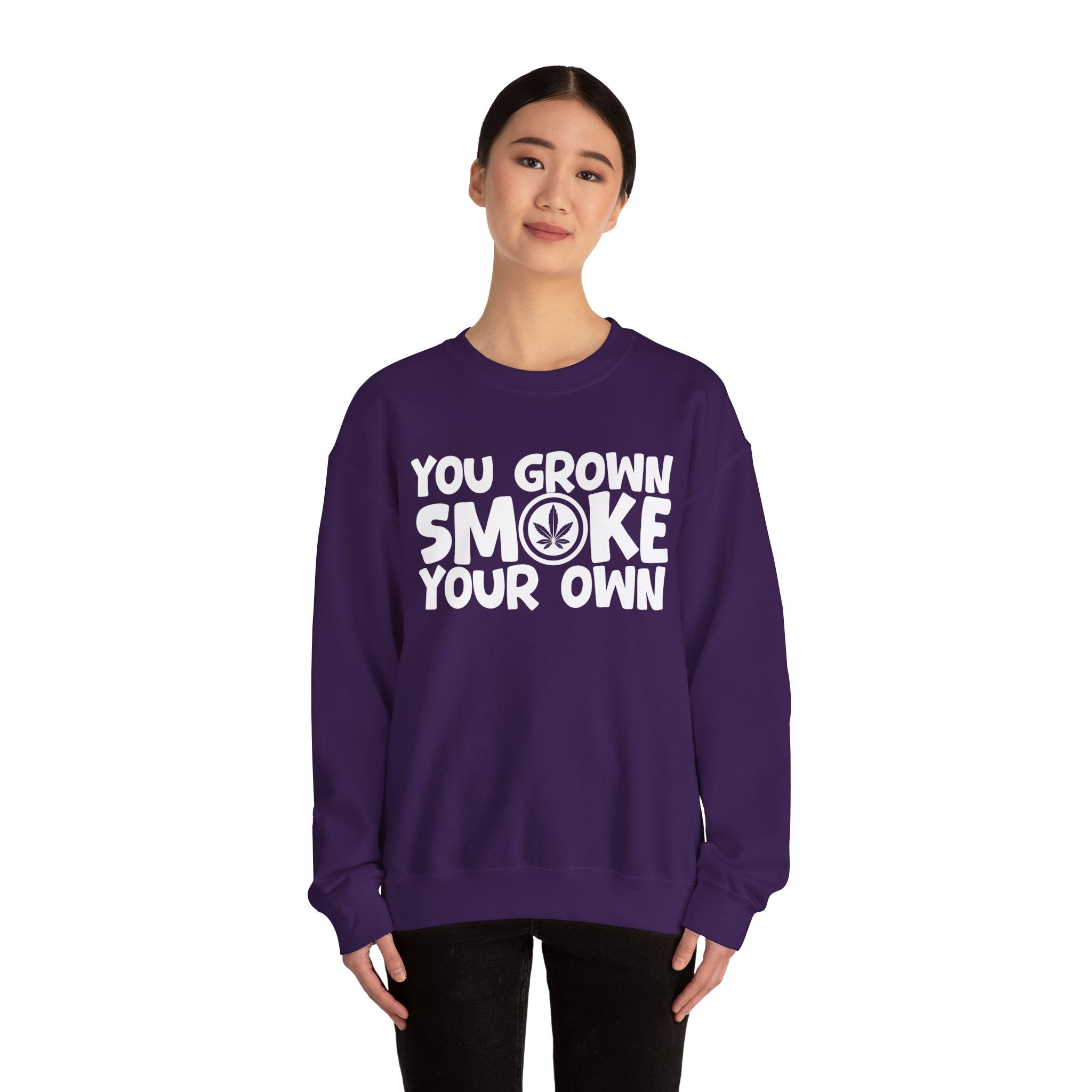 You Grown Smoke Your Own - Funny Back In The Days Sweatshirt