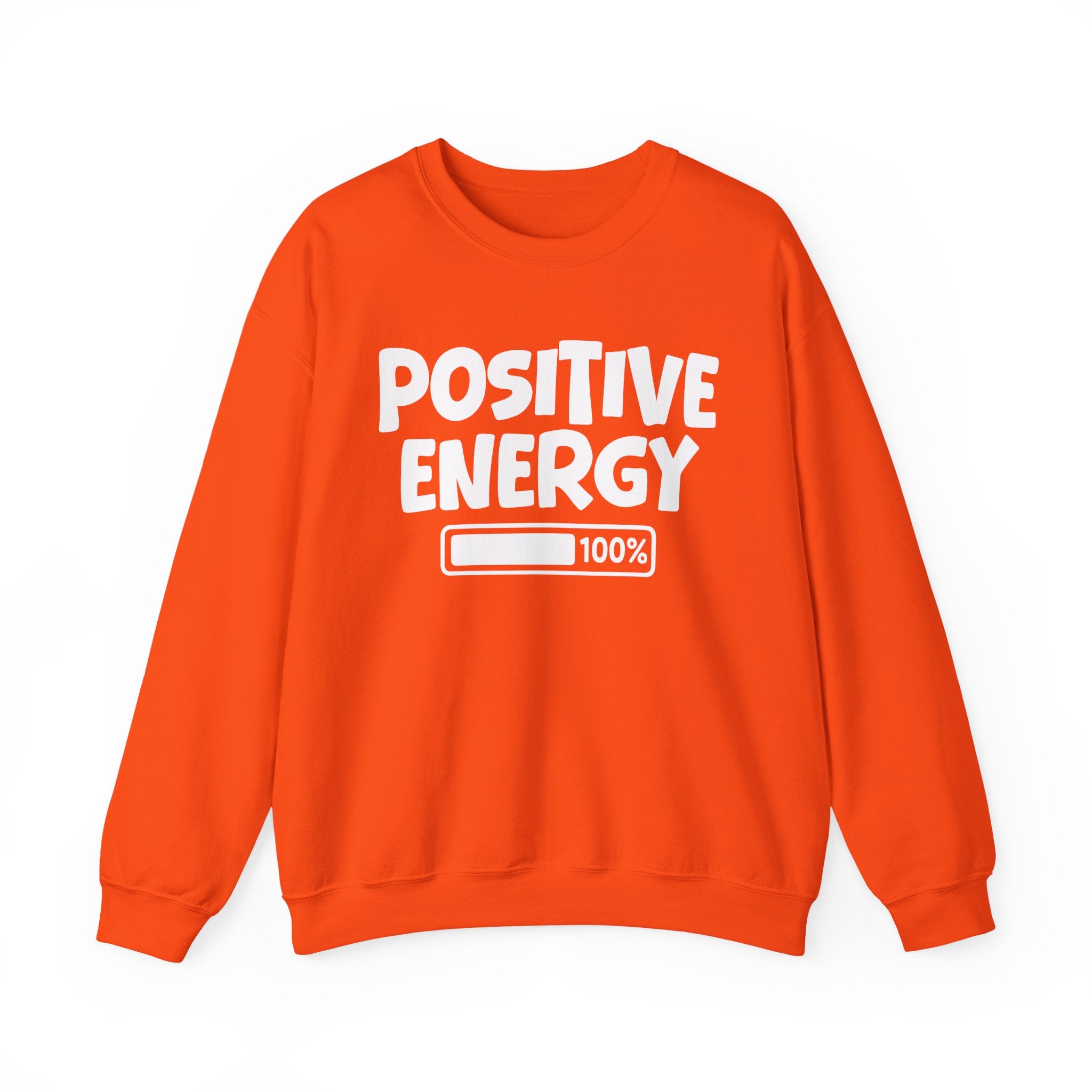 Positive Energy 100% Loaded - Sweatshirt