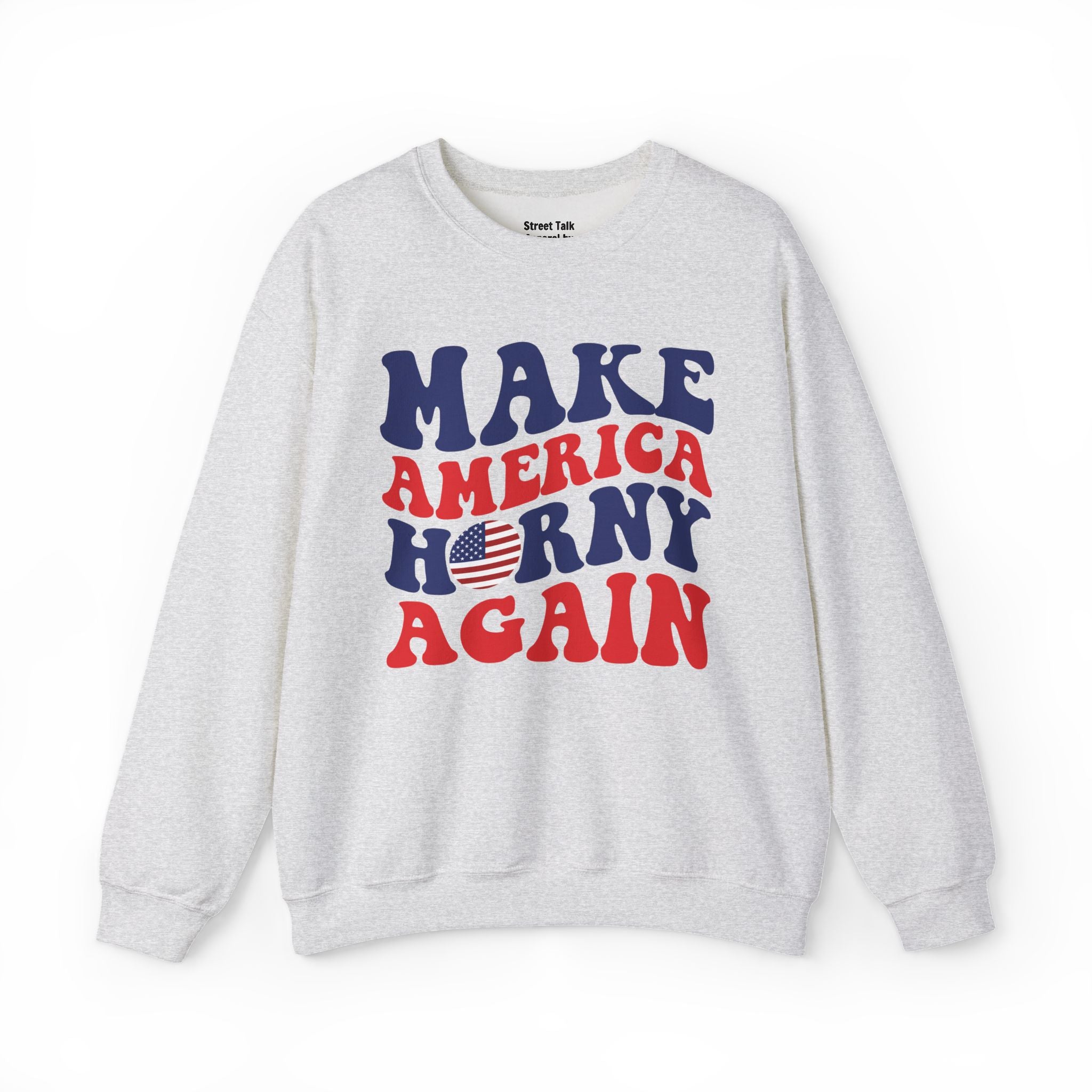 Make America Horny Again Sweatshirt
