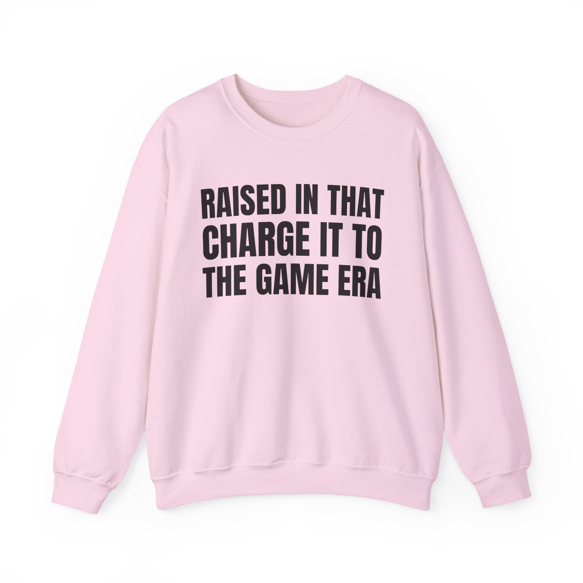 Raised In That Charge It To The Game Era - Funny Back In The Days Sweatshirt