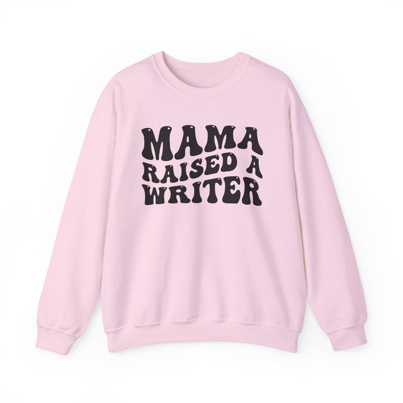 Mama Raised A Writer — Sweatshirt alternate view 8: MAMA RAISED A WRITER in bold statement lettering. Street Talk Designs mama statement apparel.