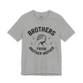 Brothers From Another Mother T-shirt.
