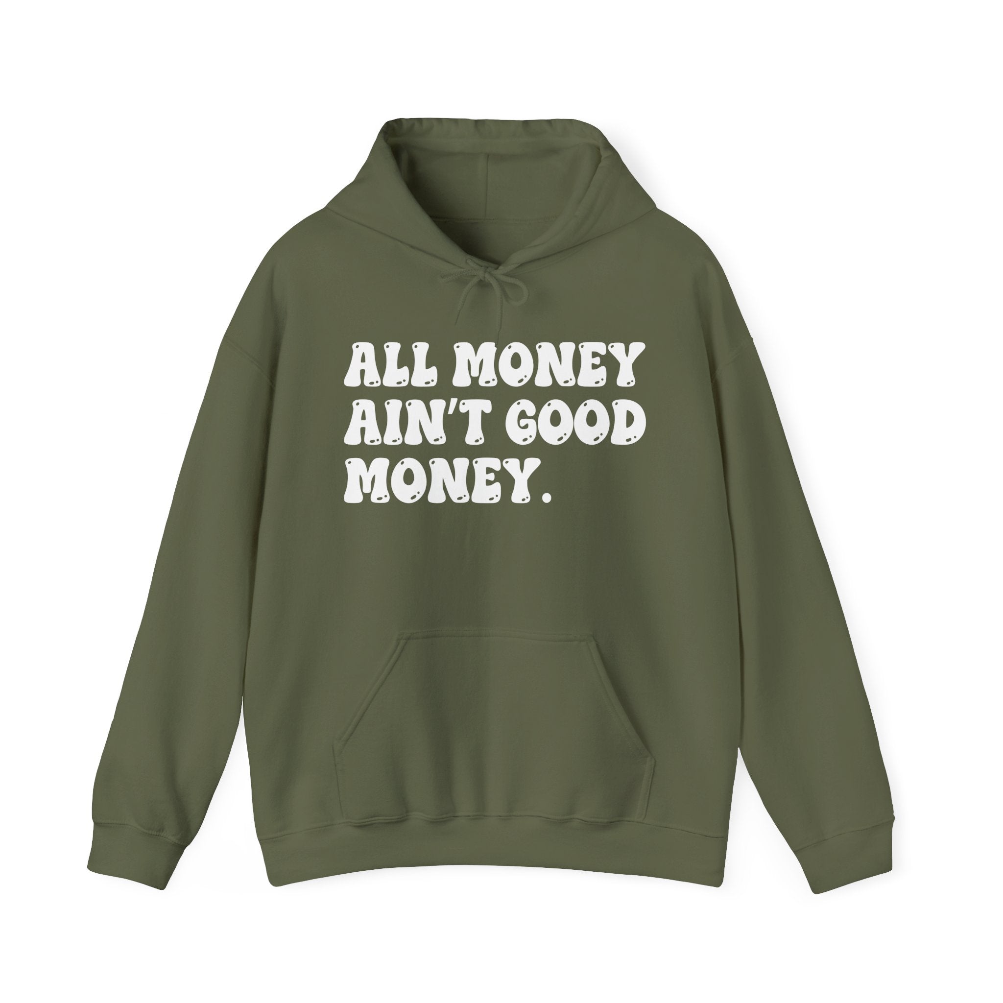 All Money Ain't Good Money — Funny Statement Pullover