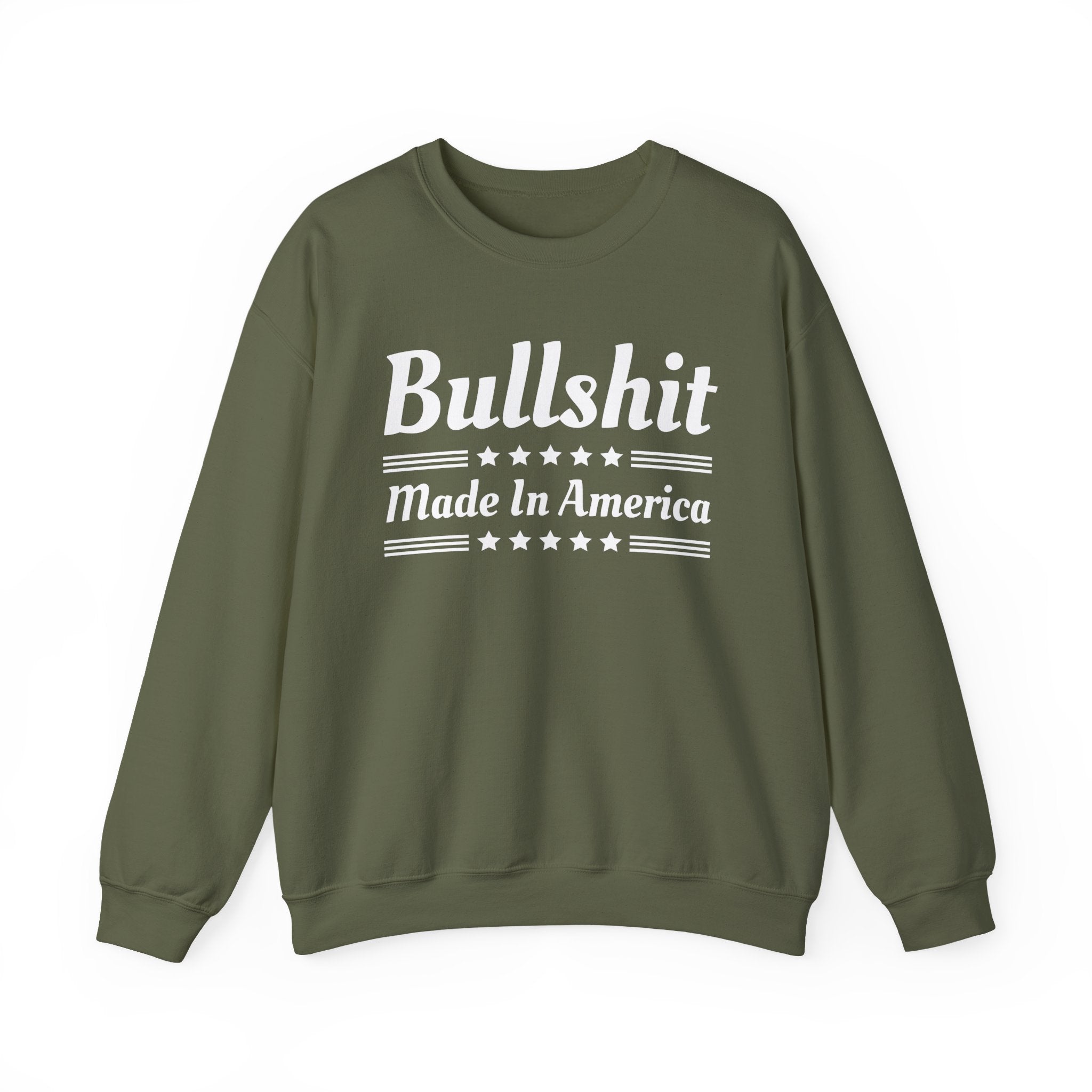 Bullshit Made In America Sweatshirt