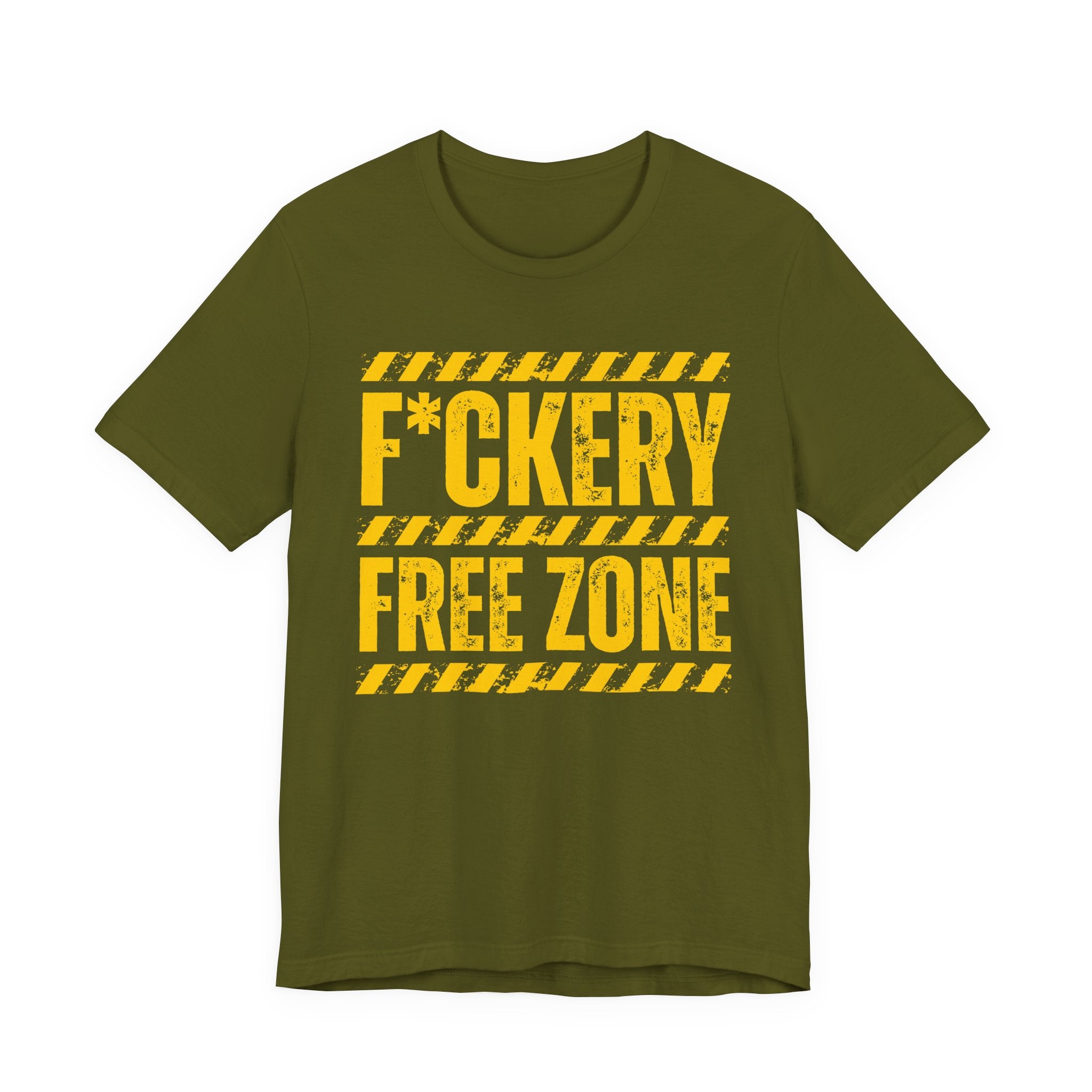 Fuckery Free Zone － Humorous Energy T-shirt