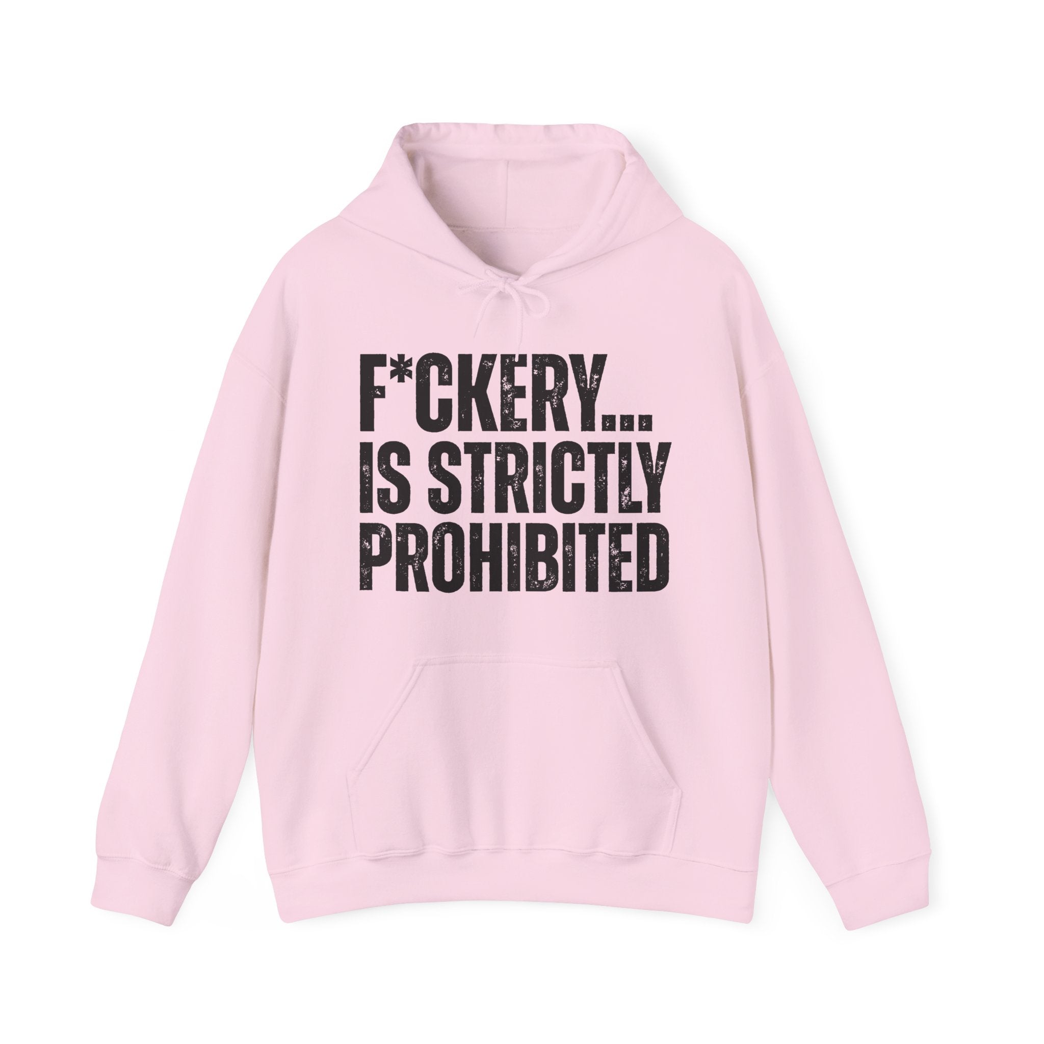 Fuckery...Is Stricly Prohibited — Sarcastic Statement Hoodie