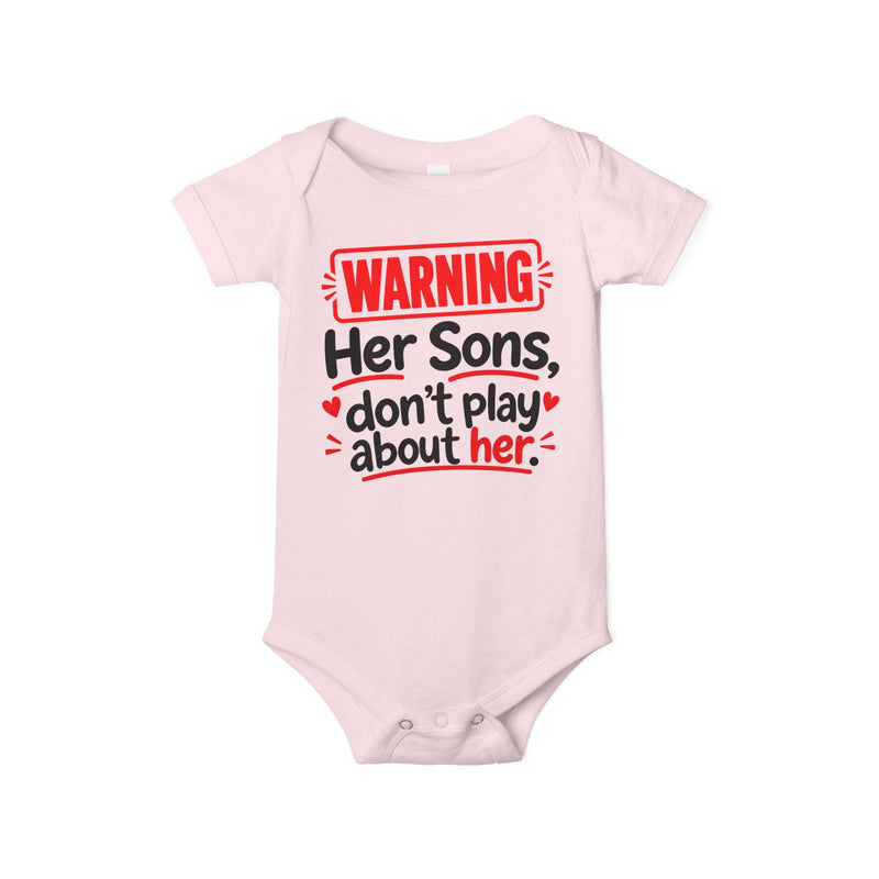 Warning Her Sons Don’t Play About Her － Infant One Piece