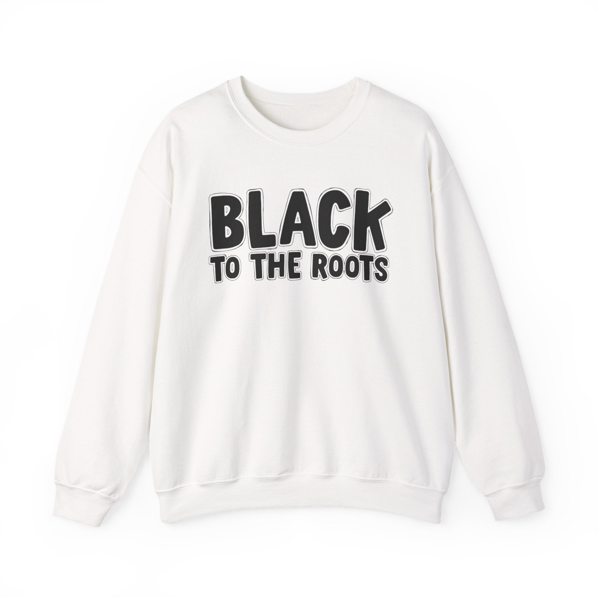Black To The Roots — Serious AA Declaration Sweatshirt