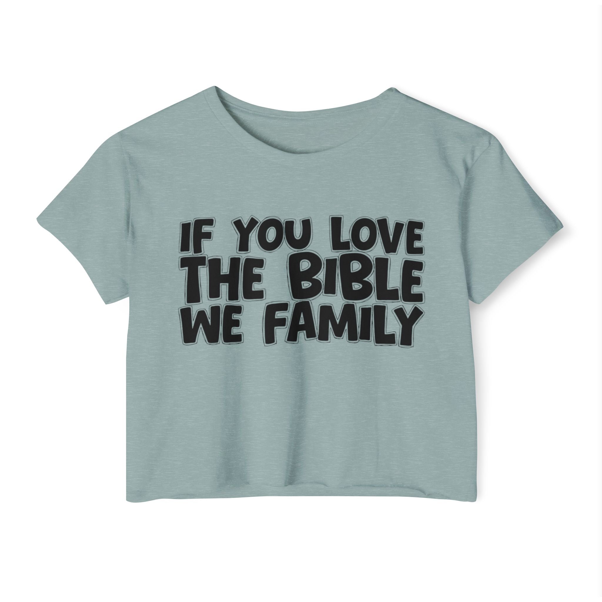 If You Love The Bible We Family - Spiritual Pride Crop Top