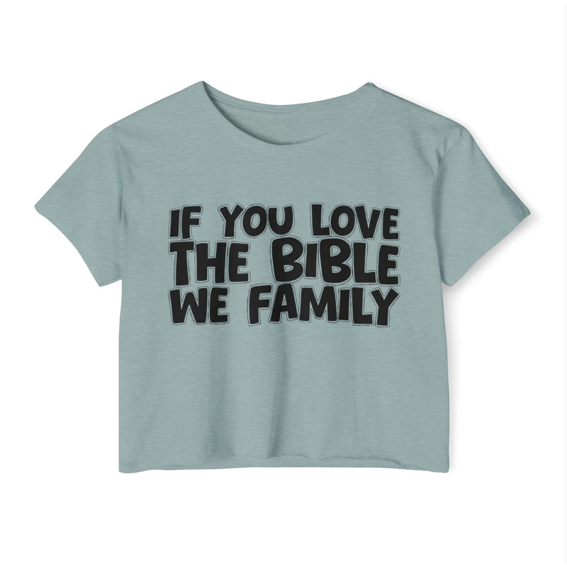 If You Love The Bible We Family — Spiritual Pride Crop Top