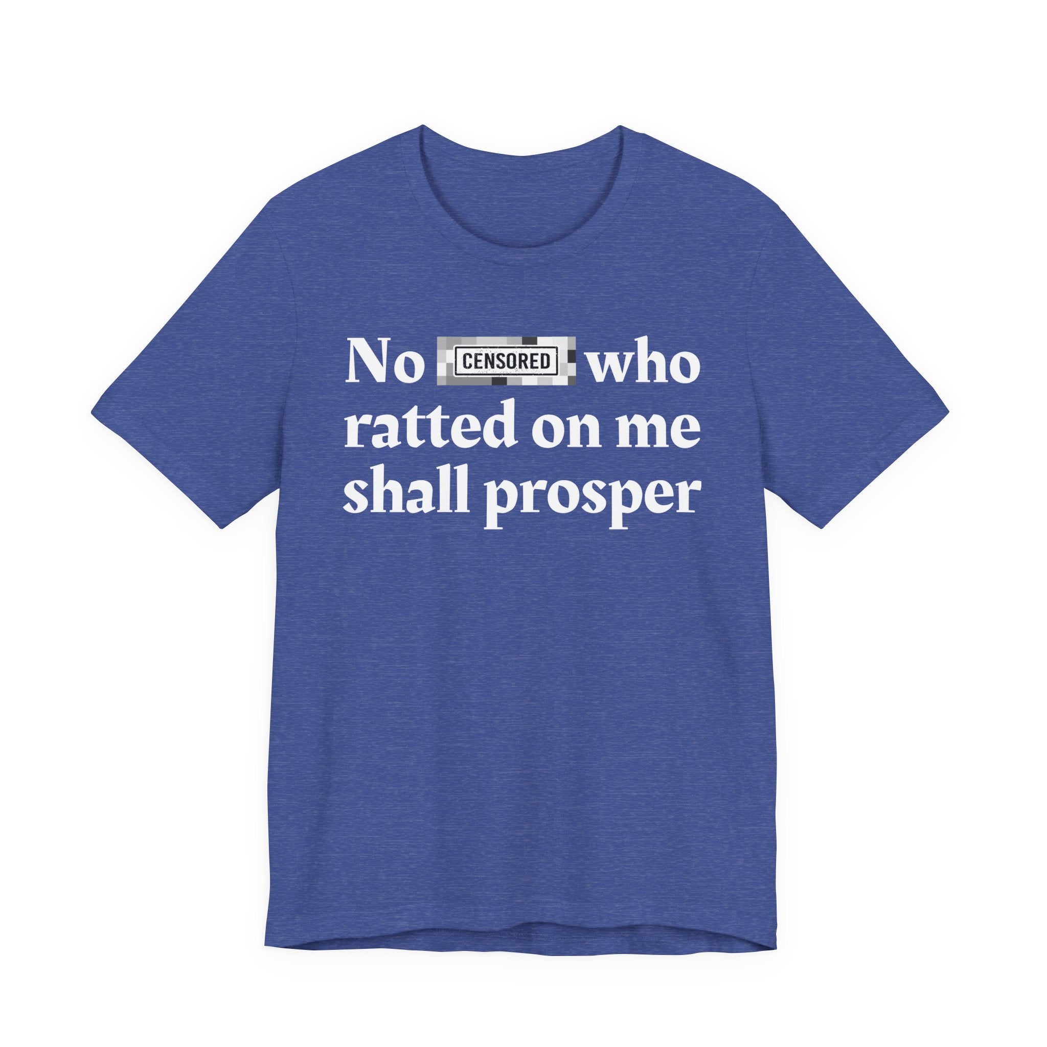 No Bitch Who Ratted On Me Shall Prosper — Bold Christian Statement T-Shirt