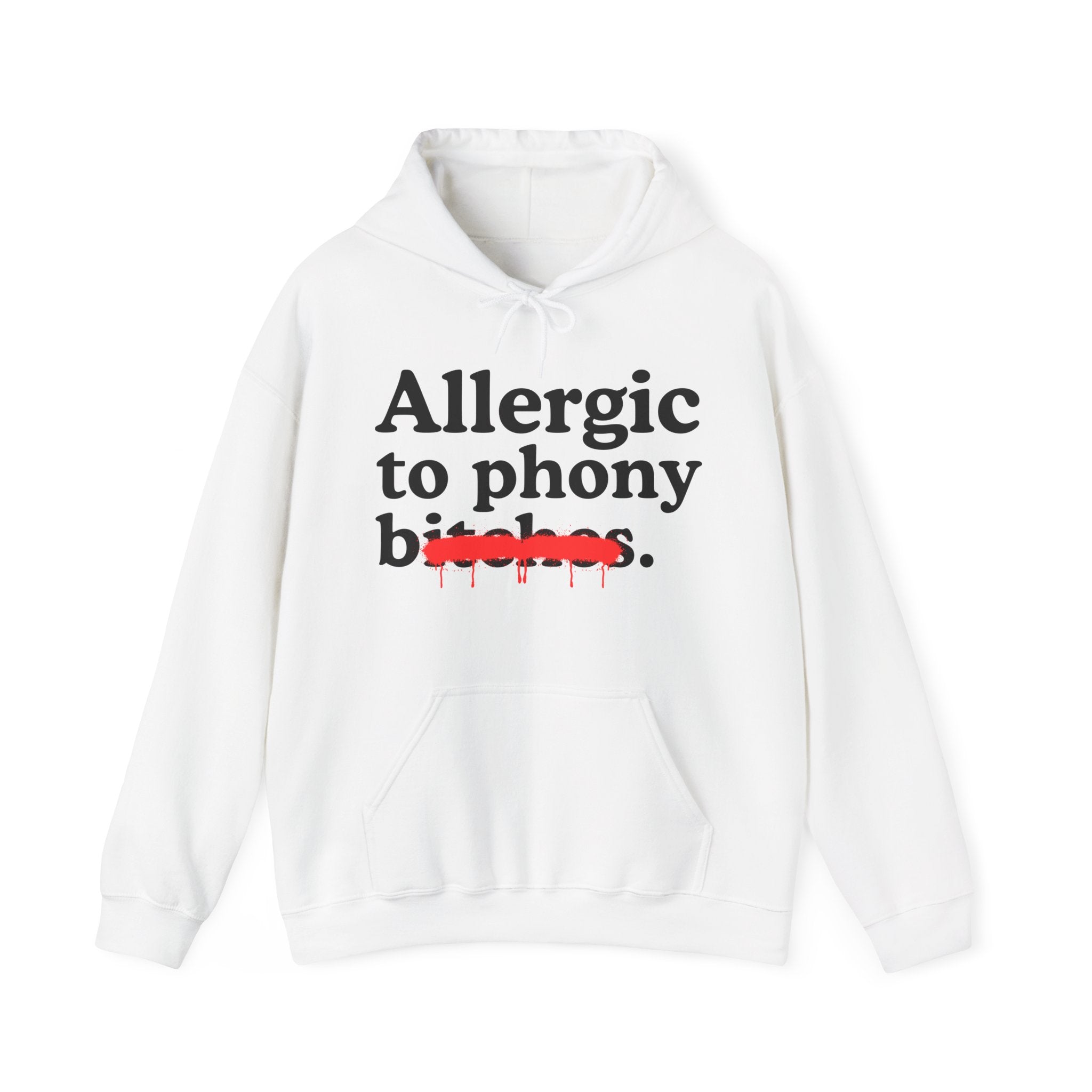 Allergic To Phony Bitches — Sarcastic Sassy Statement T-Shirt