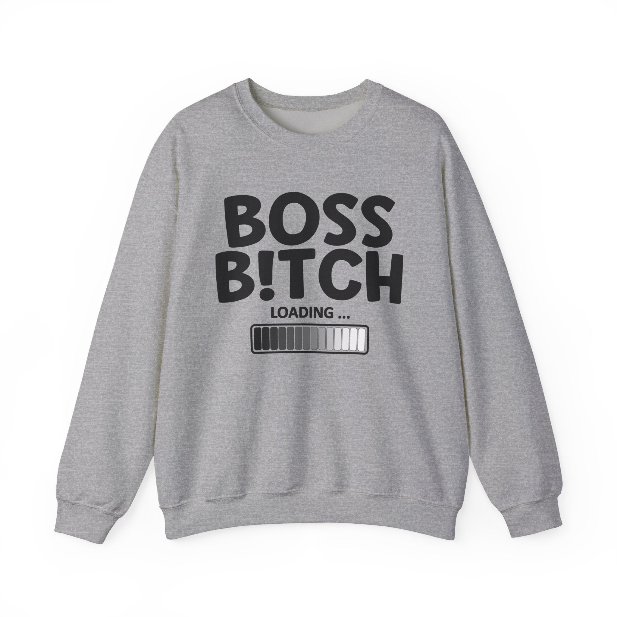 Boss Bitch Loading - Sweatshirt