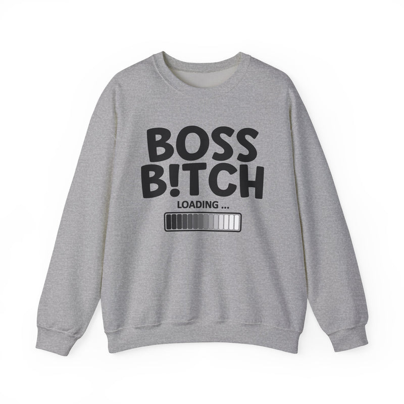 Boss Bitch Loading — Sweatshirt