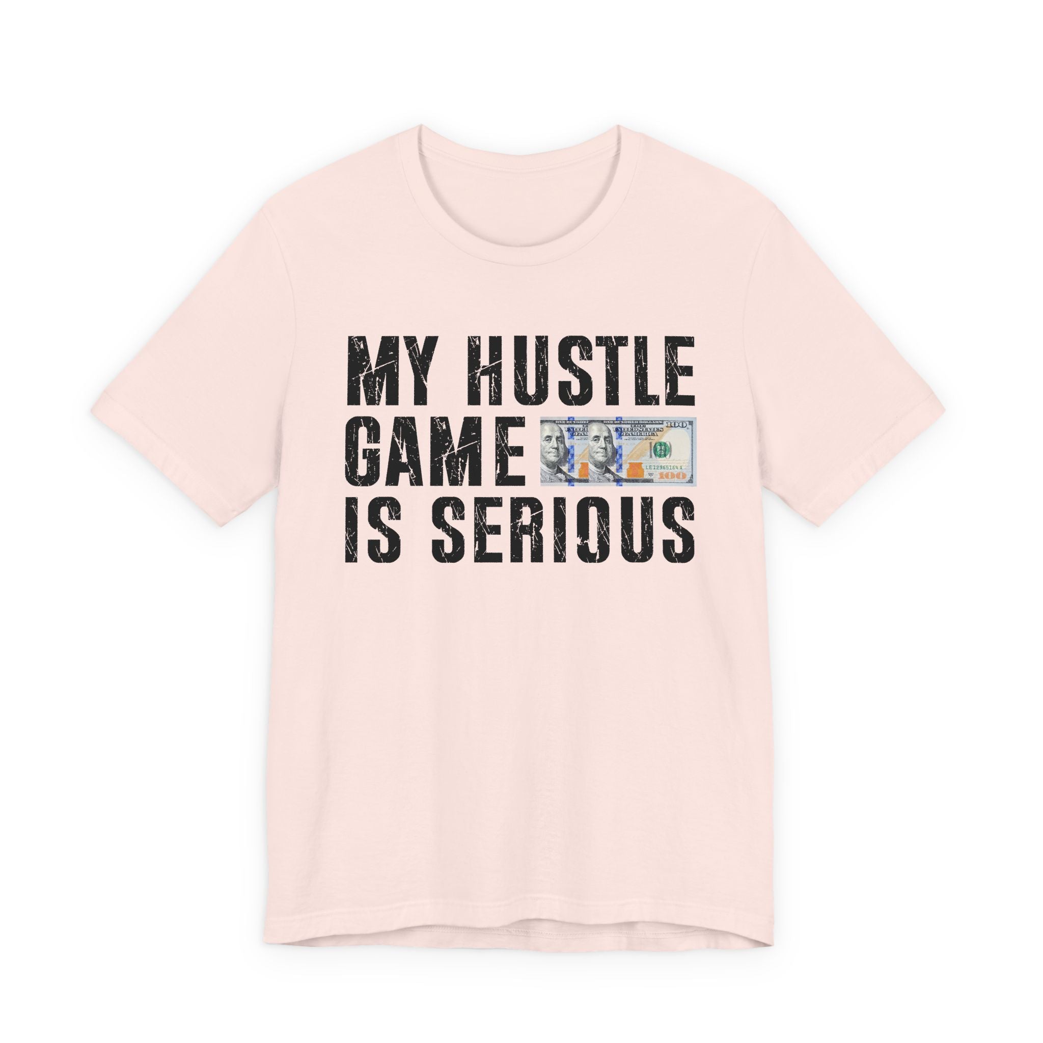 My Hustle Game Is Serious - T-shirt