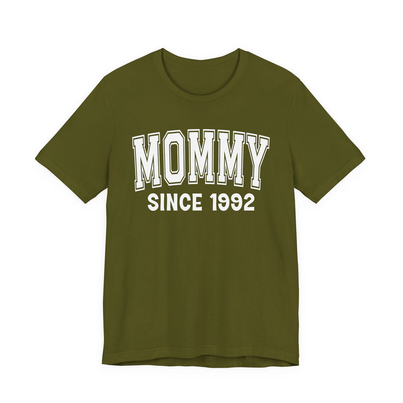 Mommy Personalization T-Shirt — Add Your Special "Since Date"