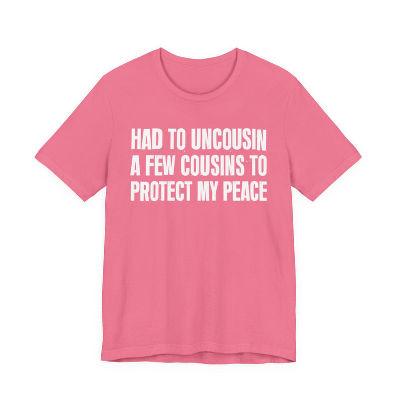 Had To Uncousin A Few Cousins To Protect My Peace