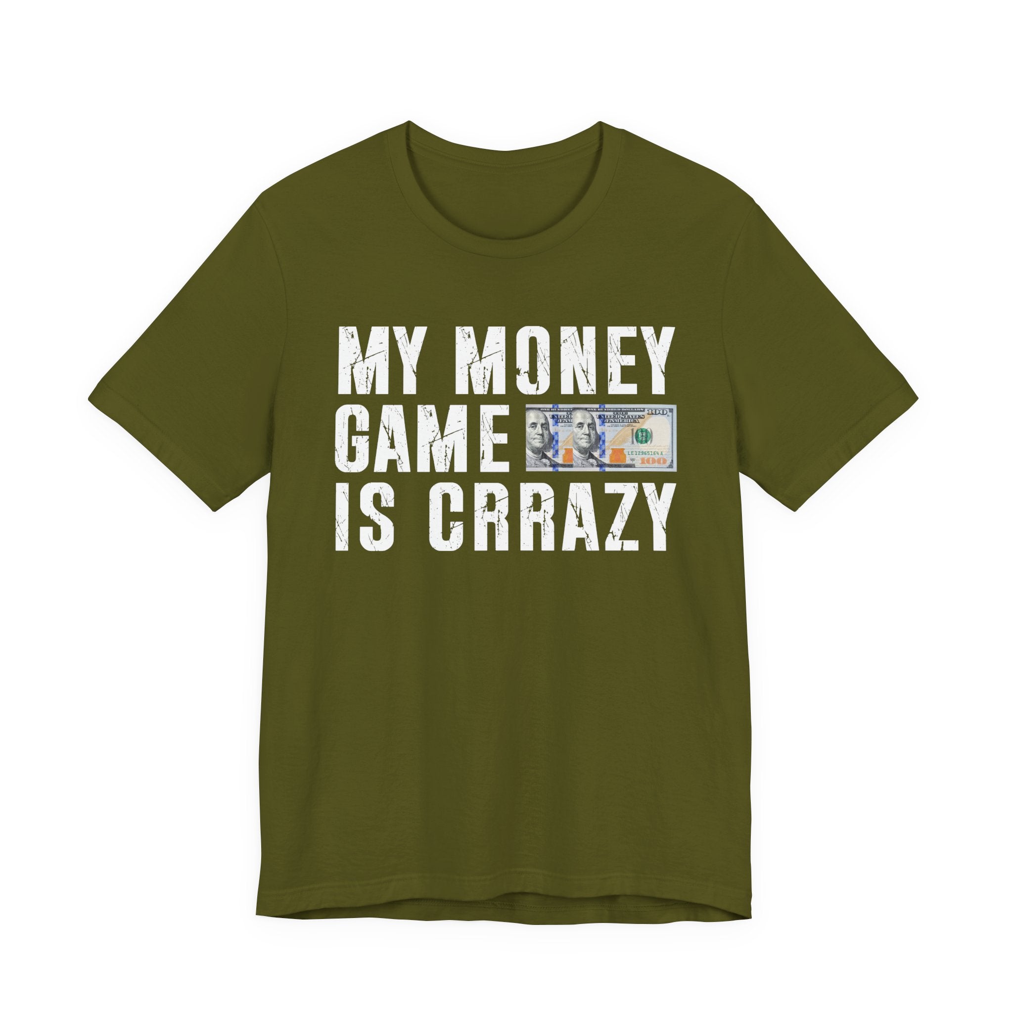 My Money Game Is Creazy - T-shirt