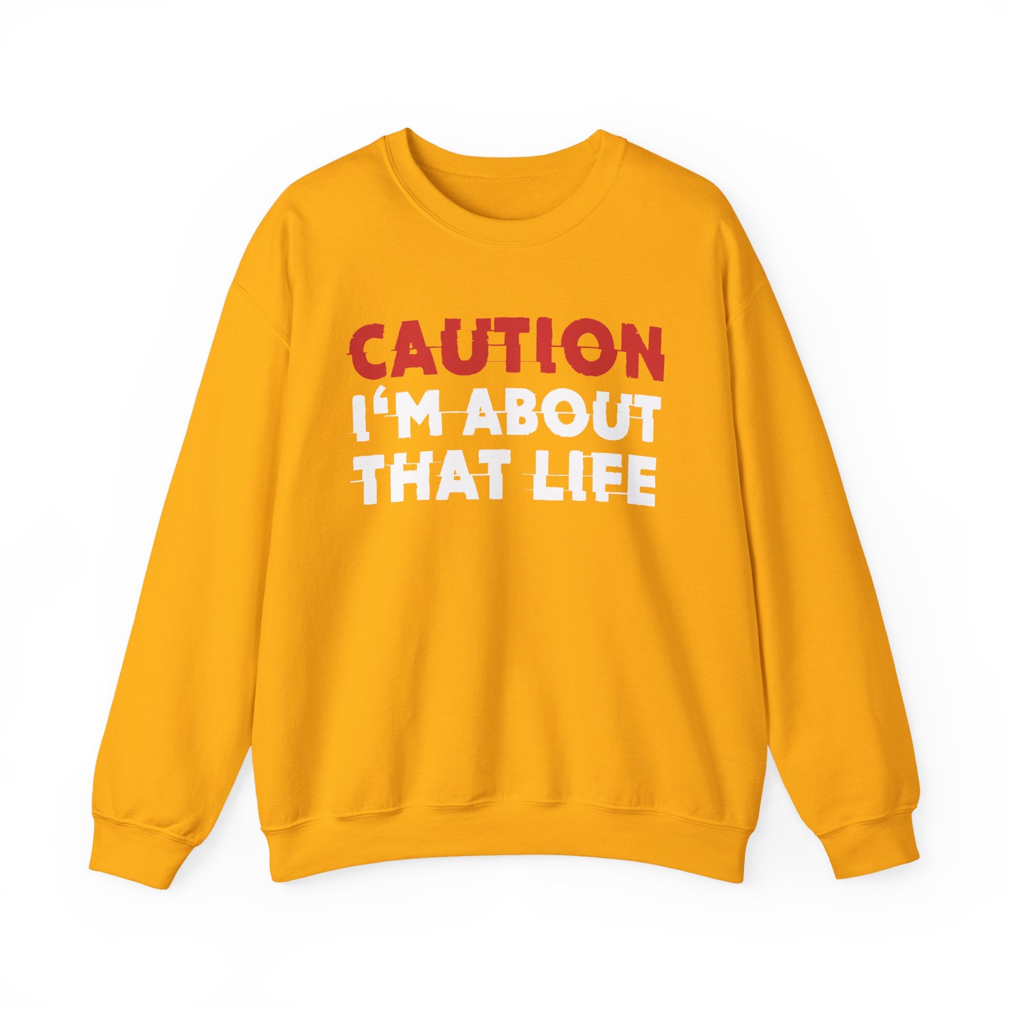 Caution I'm About That Life Bold Graphic Statement Sweatshirt