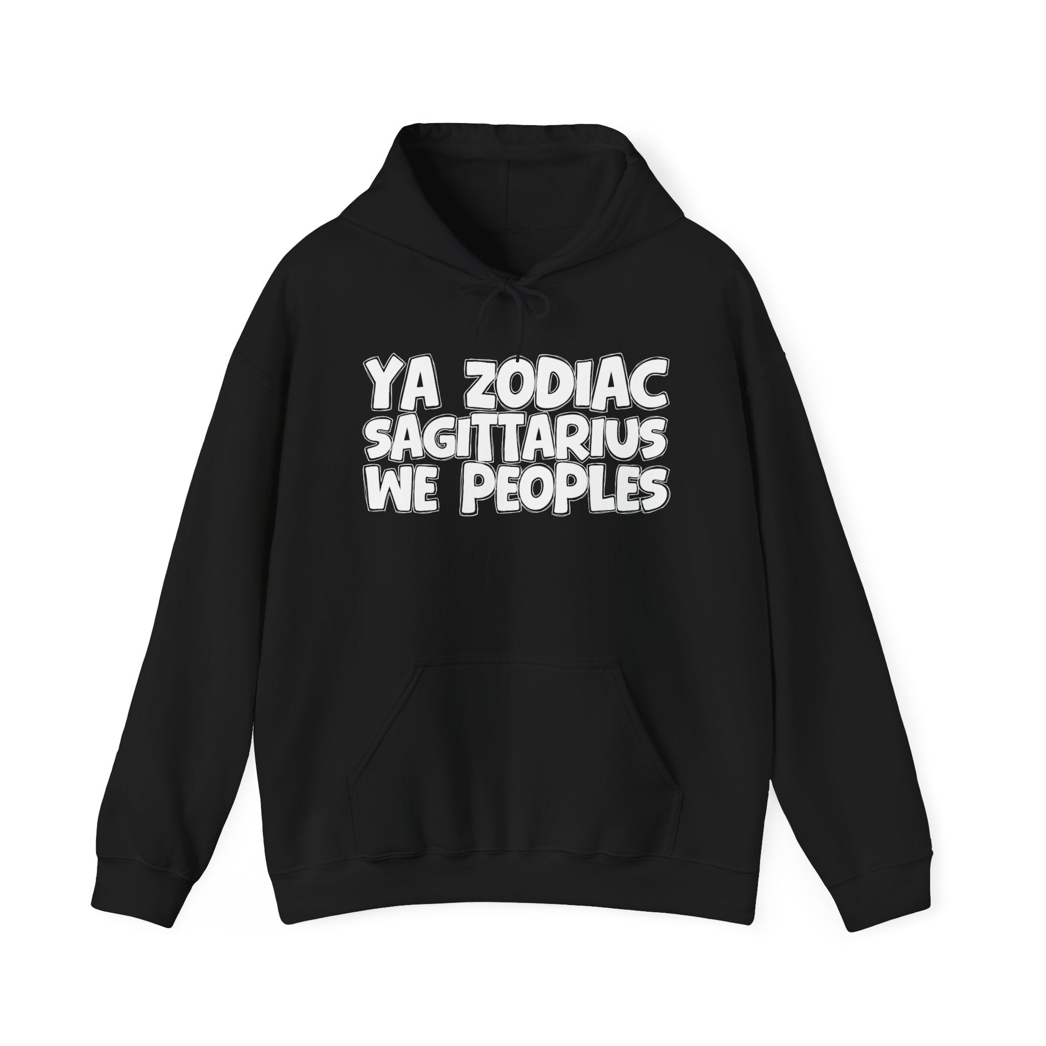 Ya Zodiac Sagittarius We Peoples - Fun Astrology Hoodie Gift