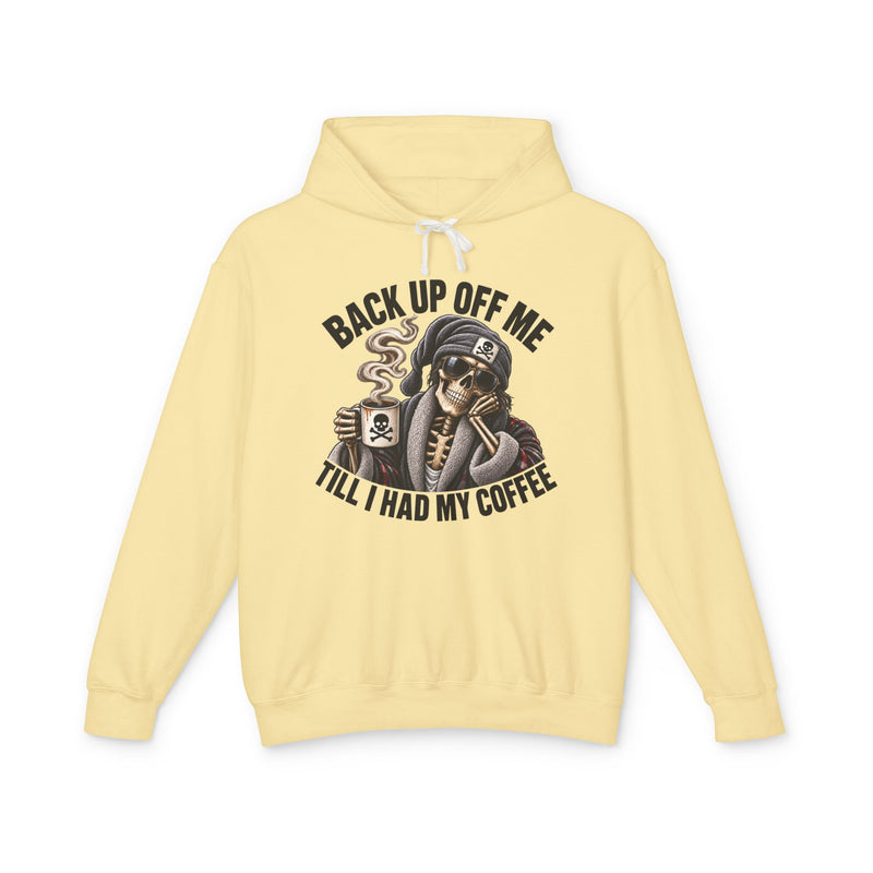 Back Up Off Me Till I Had My Coffee－Skeleton Coffee Vibes T-shirt