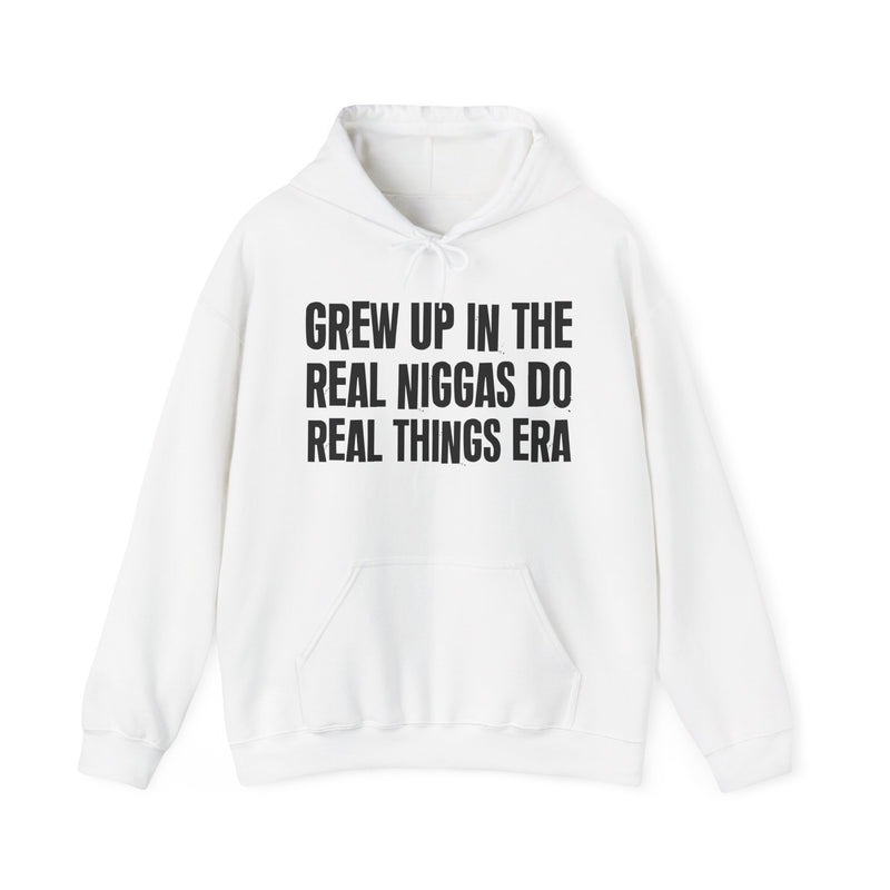 Grew Up In The Real Niggas Do Real Things Era