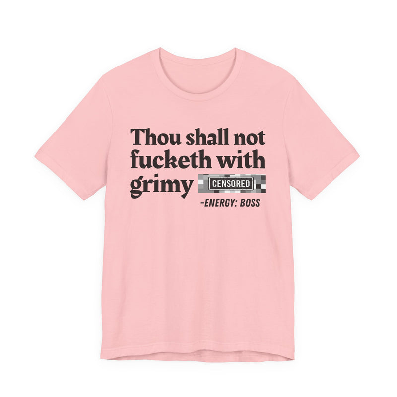 Thou Shall Not Fucketh With Grimy Bitches